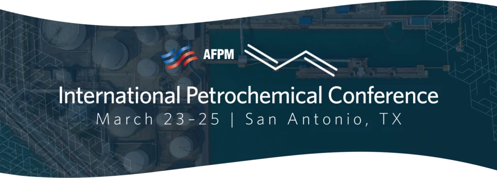 International Petrochemical Conference
March 23–25 | San Antonio, TX